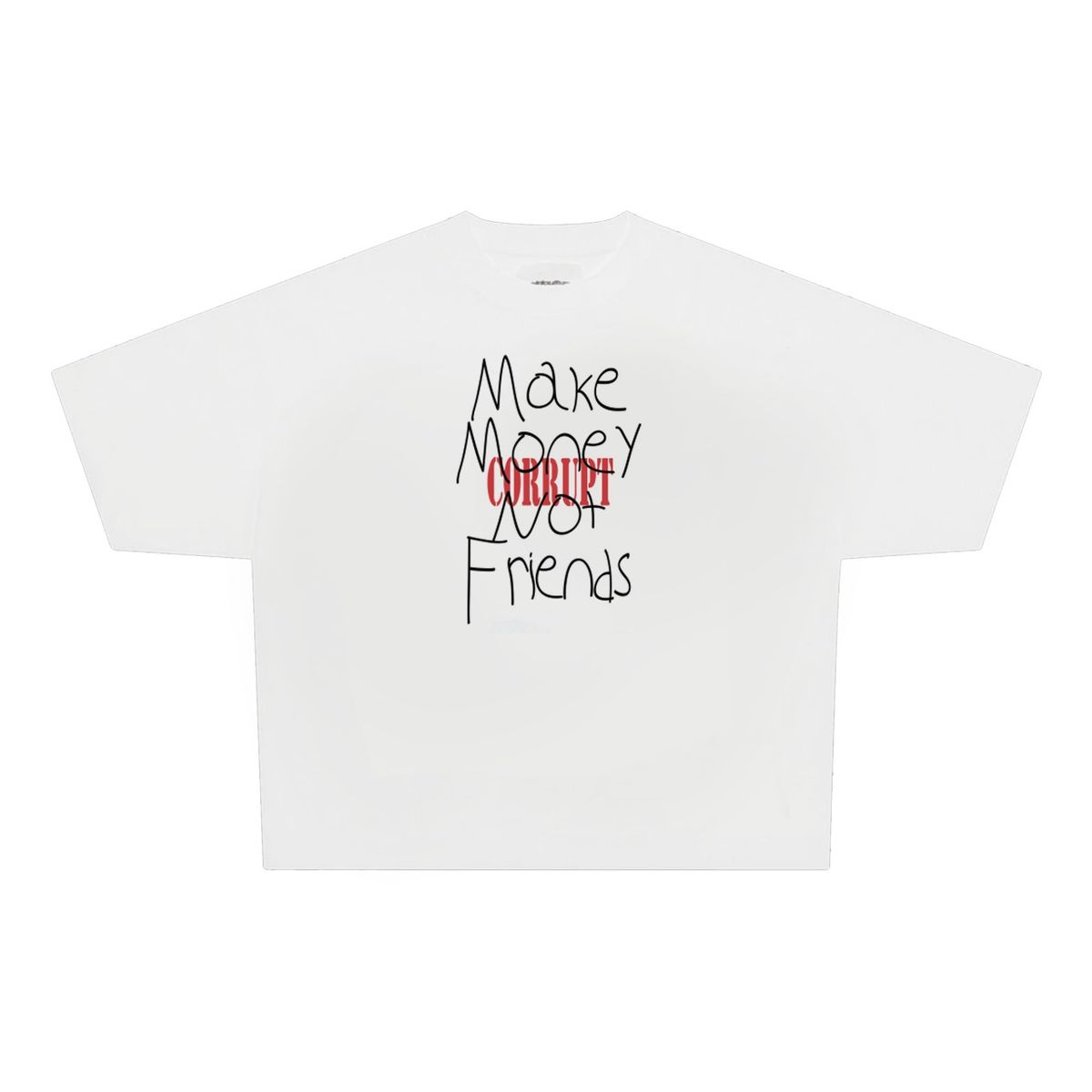 CORRUPT-K9 MAKE MONEY NOT FRIENDS WHITE TEE