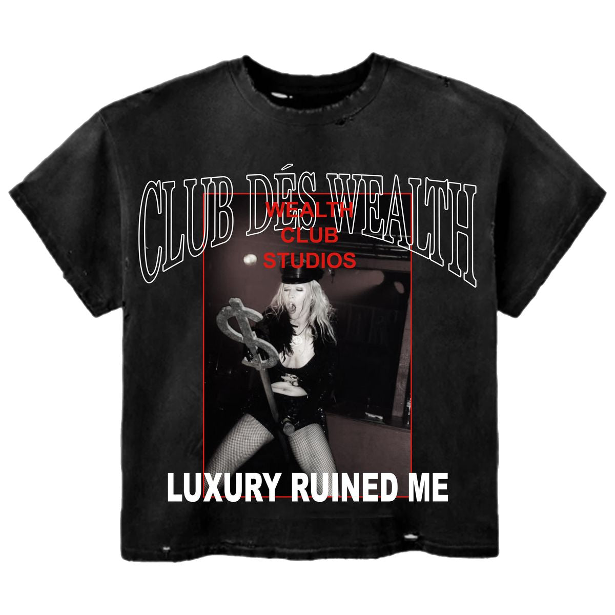 Wealth Club - Luxury Ruined Me Tee