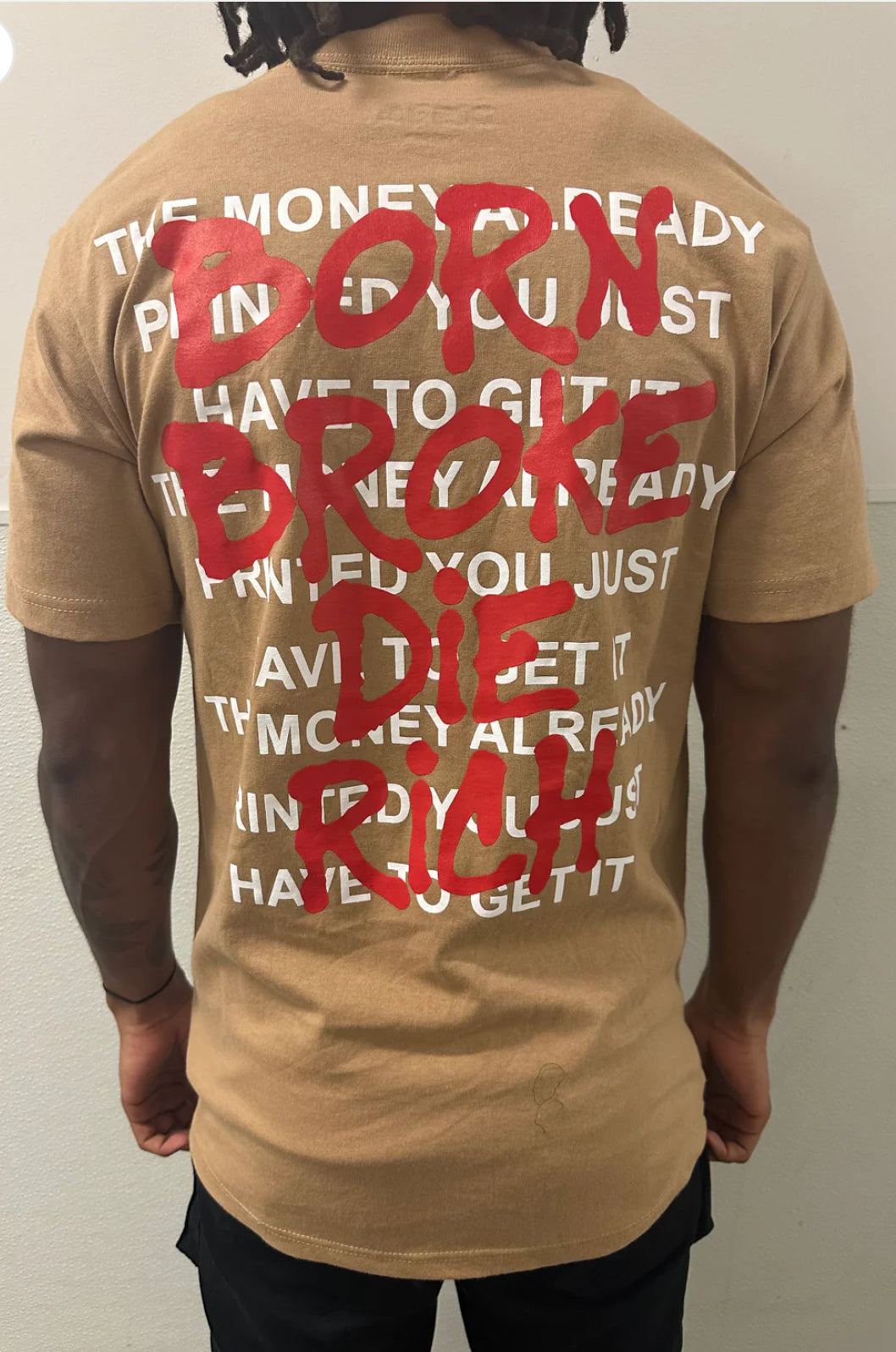 Born Broke Die Rich Print Money Tan Shirt