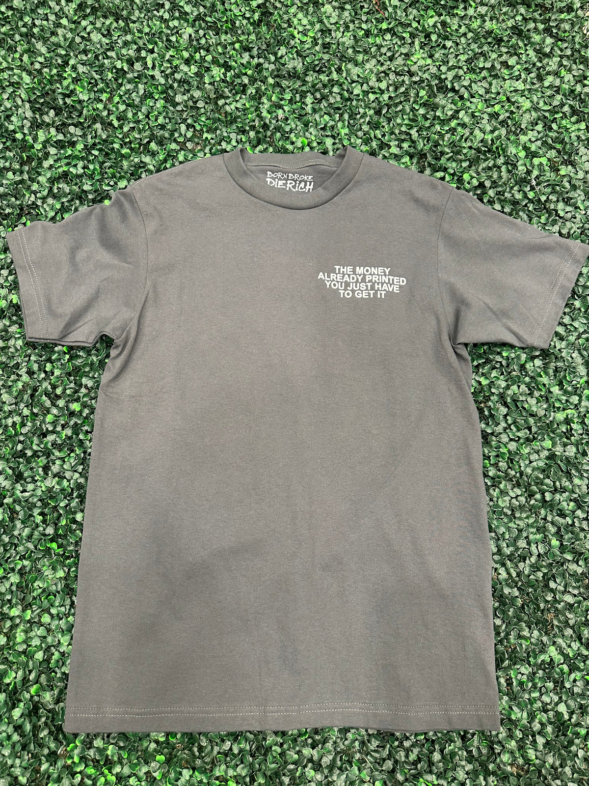 Born Broke Die Rich Print Money Grey Shirt