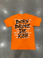 Born Broke Die Rich Print Money Orange Shirt